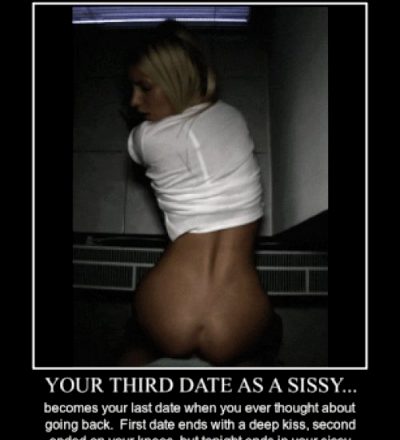 Third dates for a sissy